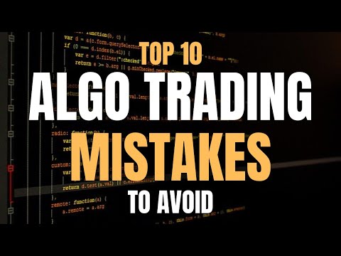 10 Algorithmic Trading Mistakes to Avoid!, Forex Algorithmic Trading Strategies