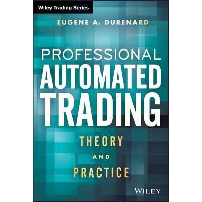 Book - Professional Automated Trading - Theory and Practice