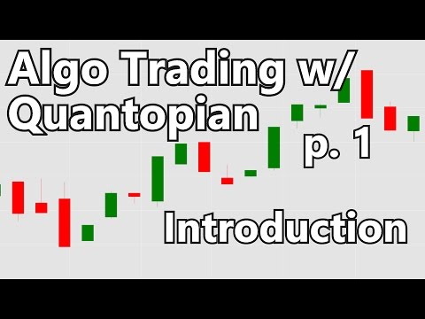 Algorithmic Trading with Python and Quantopian p. 1, Forex Algorithmic Trading Python
