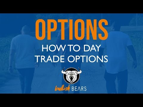 Day Trading Options and How to Trade Them for Profit