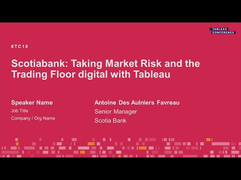 ScotiaBank | Taking market risk and the trading floor digital with Tableau, Forex Event Driven Trading Enterprises