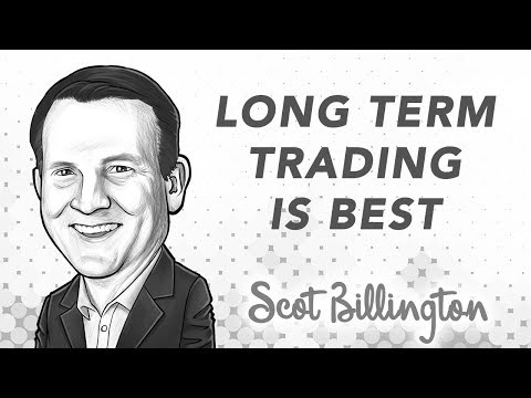 Why a Long Term Trading System is Best  | with Scot Billington, Position Trading Vs Trend Following
