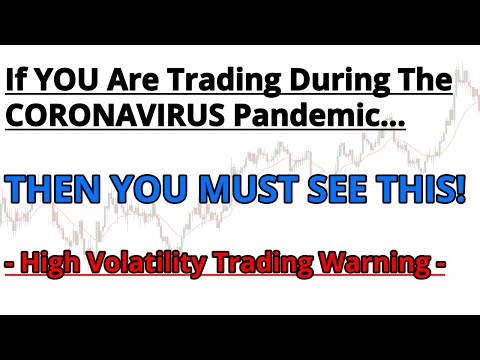 - High Volatility Trading Warning - My Take On You Trading During Coronavirus Volatility...., Forex Event Driven Trading Que