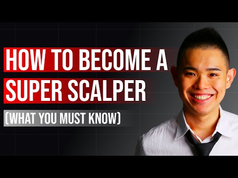 How To Become A Super Scalper (It's Not What You Think), How to Be a Scalper