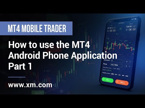 XM.COM - Mobile Trader - How to use the MT4 Android Phone Application (Part 1), Scalper Micro Trading XN