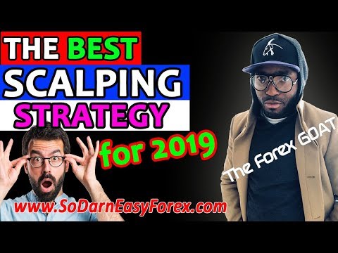 🤑🔥💰The BEST Scalping Strategy for 2019 - So Darn Easy Forex™, Best Scalping Strategy
