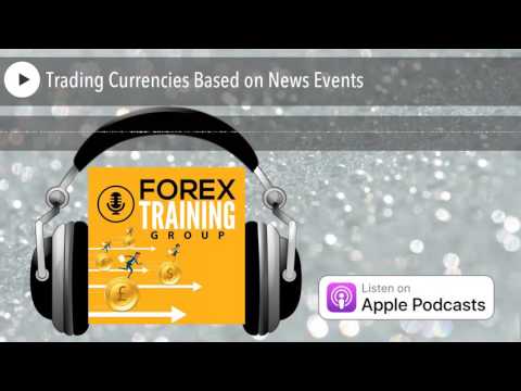 Trading Currencies Based on News Events, Forex Event Driven Trading Definition
