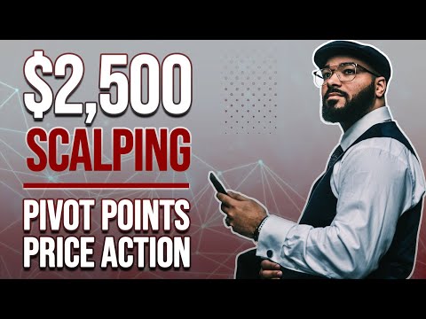 $2,500 Scalping - Pivot Points & Price Action Forex, Price Action Scalping