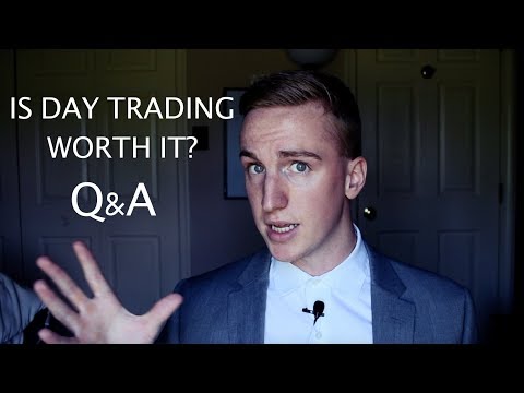 Is Day Trading Worth It? [Q&A]