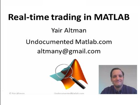Realtime trading with MATLAB, Forex Algorithmic Trading With Matlab