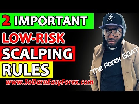 2 IMPORTANT Low Risk Scalping Rules - So Darn Easy Forex™, Scalping Rules