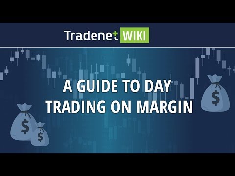 A Guide to the Basics of Day Trading on Margin