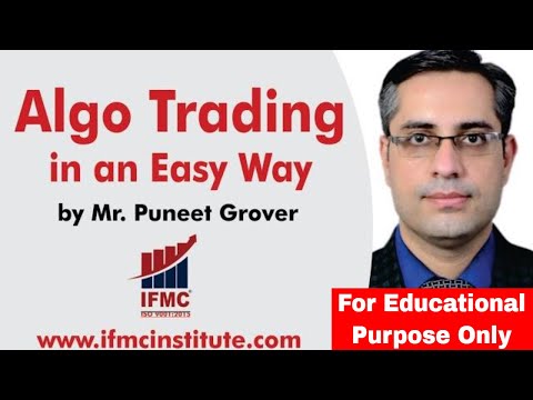 Algo Trading in an easy way by IFMC ll ALGO TRADING COURSE @ 4500 /-, Forex Algorithmic Trading Course