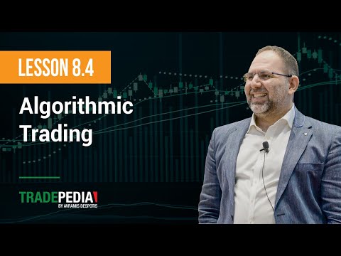 Lesson 8.4 - Algorithmic Trading, Forex Algorithmic Trading Etf