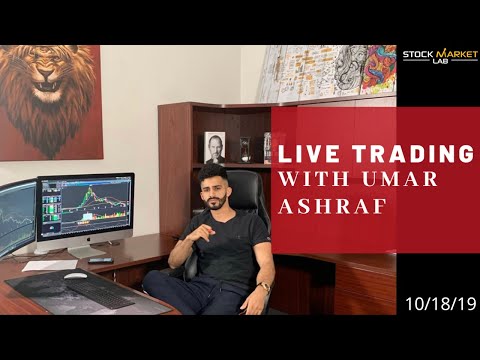 Live Trading with Umar Ashraf 10/18/19, Omar Momentum Trading Strategies