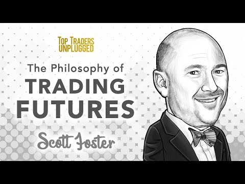 The Philosophy of Trading Futures | Scott Foster, Dominion Capital Management, Forex Event Driven Trading Dominion