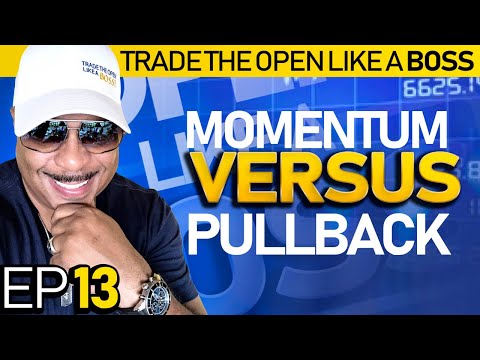 Trade The Open Like A Boss! Part 13 - Momentum Trading vs. Pullback Trading, Momentum Trading Bear Market