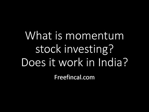 What is momentum investing? Does it work for Indian Stocks?, Momentum Trading India
