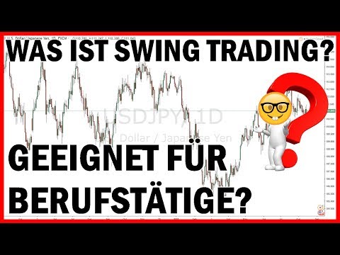 📌Was ist Swing Trading? • Geeignet für Berufstätigen? - (Erklärung Deutsch), Swing Trading Forex Deutsch