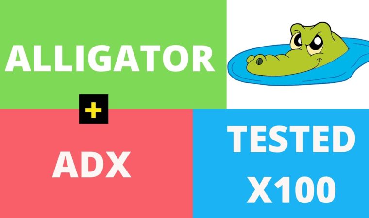 Alligator Indicator Strategy + ADX Indicator Strategy – Forex Scalping Strategy – TESTED 100 TIMES