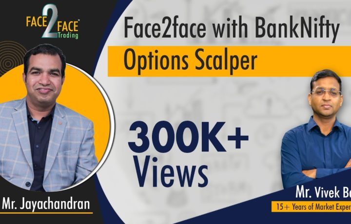 Face2face with BankNifty Options Scalper Mr. Siva