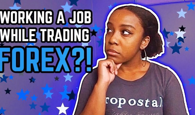 How To Trade FOREX While Working A Regular '9-5’ Job