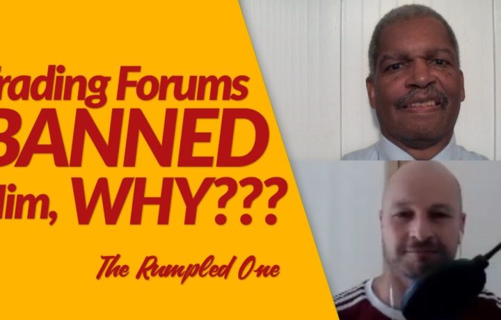 Every Trading Forum Banned Him After He Started Making Money w/ The Rumpled One – Forex | 63 mins