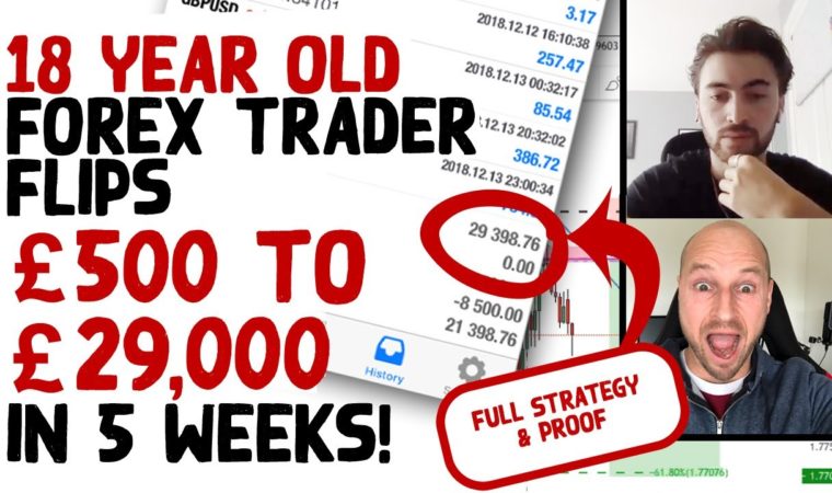 18 yr Old Forex Trader Flips £500 to £29,000 in 5 Weeks (Includes Proof & Trading Strategy)