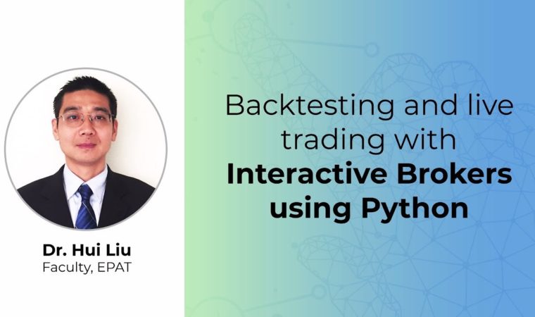 Backtesting and live trading with Interactive Brokers using Python – Nov 14, 2019