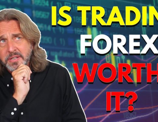 Is Trading Forex Worth it? – Why Forex Trading Is a Bad Idea