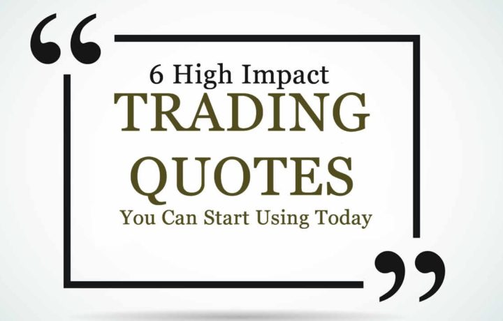 6 High Impact Trading Quotes You Can Start Using Today