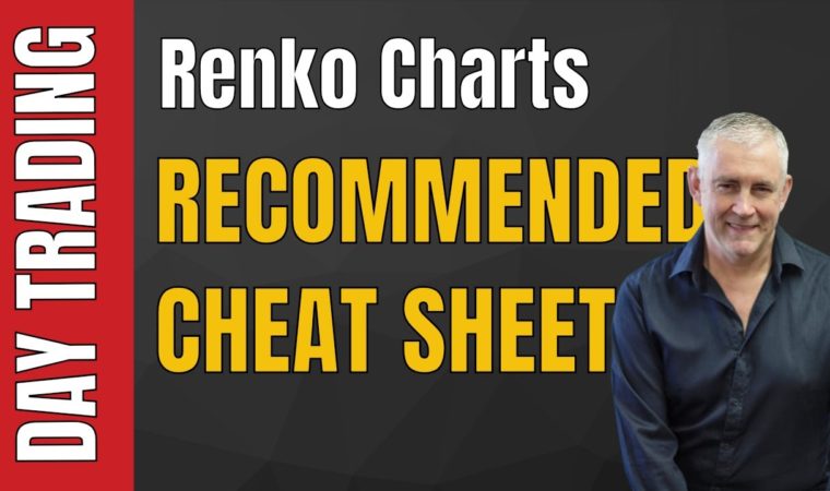 Day Trading Renko Charts – Recommended Cheat Sheet