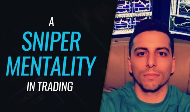 A Sniper Mentality In Trading – With Dante