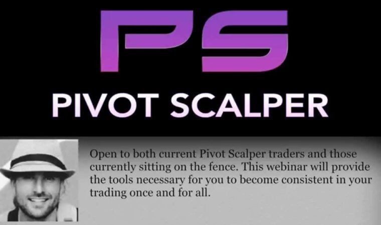 How to trade Pivot Scalper like a pro webinar