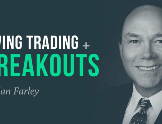 Swing trading, breakouts, and dynamics of price movement – Alan Farley interview