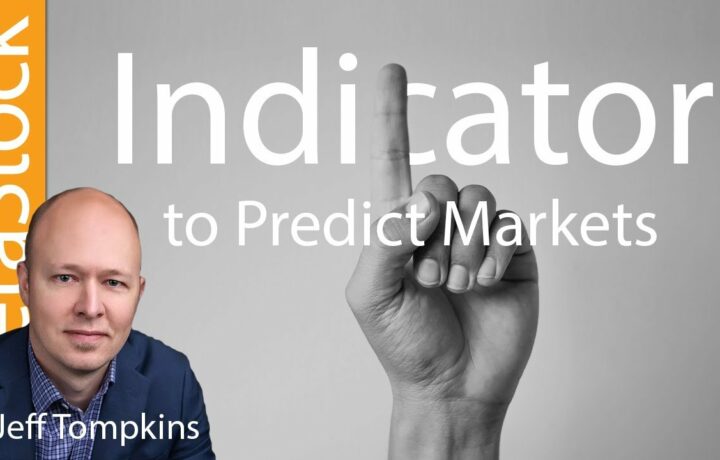 How to Use One Indicator to Predict the Markets – Jeff Tompkins