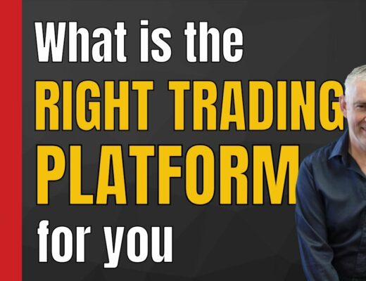 What is the Right Trading Platform for You?