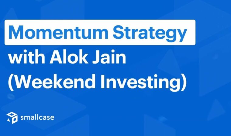 Webinar on Momentum Strategy with Alok Jain of WeekendInvesting