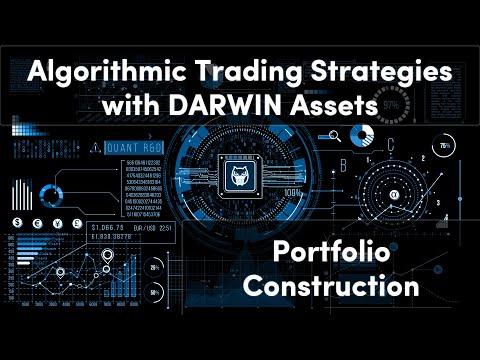 1.7) Portfolio Construction | Algorithmic Trading Strategies with DARWIN Assets, Forex Algorithmic Trading Returns