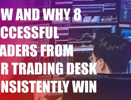 A Case Study of 8 Successful Traders from Our Trading Desk