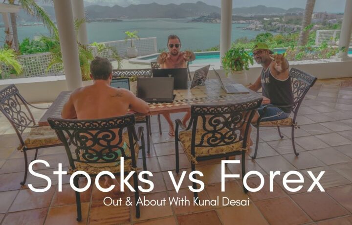 Stocks vs Forex – Out And About With Stock Trader Kunal Desai