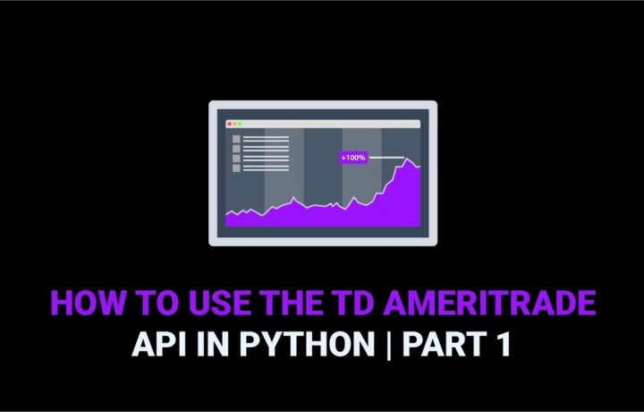 How to Use the TD Ameritrade API | Part 1
