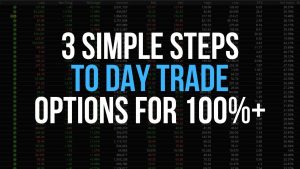3 Simple Strategies To Make A Living Day Trading Options | 100%+ A Week