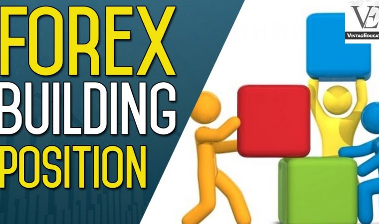 Forex – Building positions –  l VintagEducation | Forex Trading Strategies