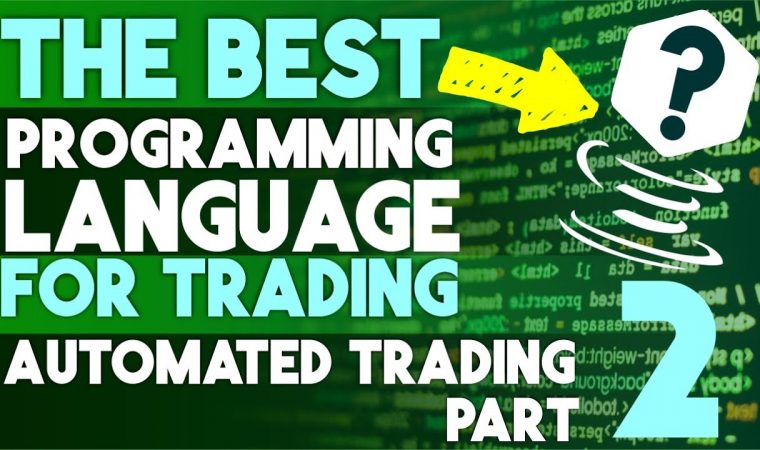 The BEST Programming Language For TRADING (Automated Trading Part 2: )