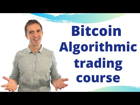Bitcoin Algorithmic Trading course + 99 Robots included, Forex Algorithmic Trading Training