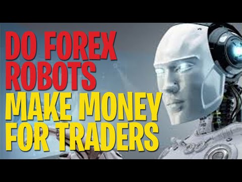 DO FOREX ROBOTS MAKE MONEY - forex robot trading - automated trading - Forex EA Trader, Forex Algorithmic Trading Bots