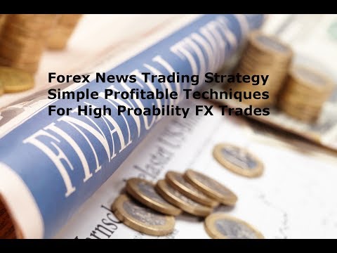 Forex Trading News Strategy - Best Profitable Techniques, Forex Event Driven Trading Knowledge