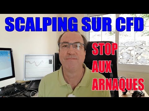 SCALPING SUR CFD STOP AUX ARNAQUES !, Cfd Scalping
