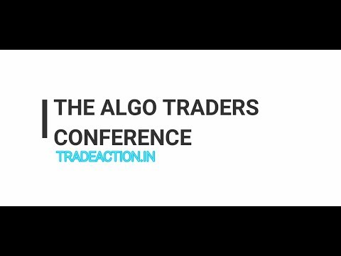 THE ALGO TRADERS CONFERENCE @ MUMBAI, Forex Algorithmic Trading Conference